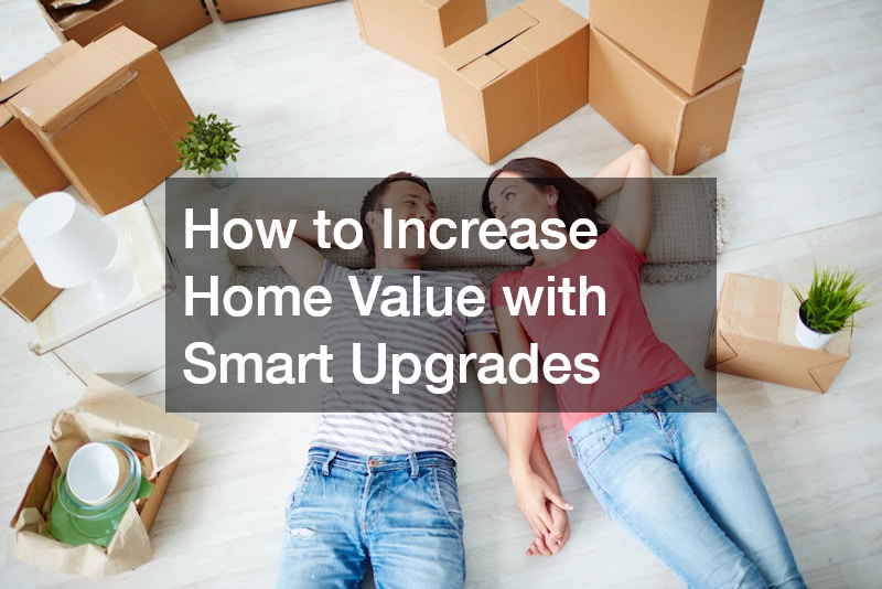 How to Increase Home Value with Smart Upgrades